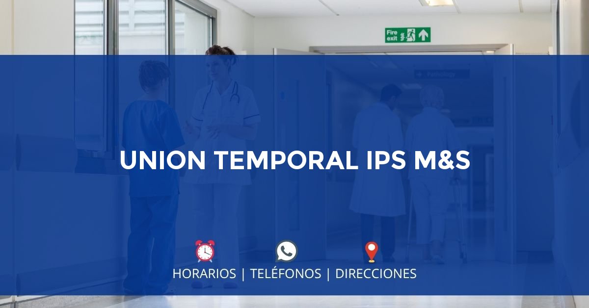 UNION TEMPORAL IPS M&S — IPS en SINCELEJO, Sucre