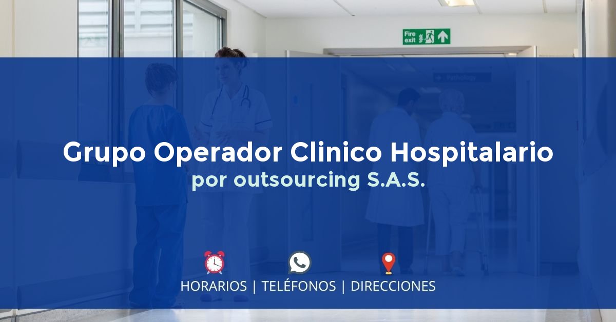 Grupo Operador Clinico Hospitalario por outsourcing S.A.S. — IPS en IBAGUÉ, Tolima