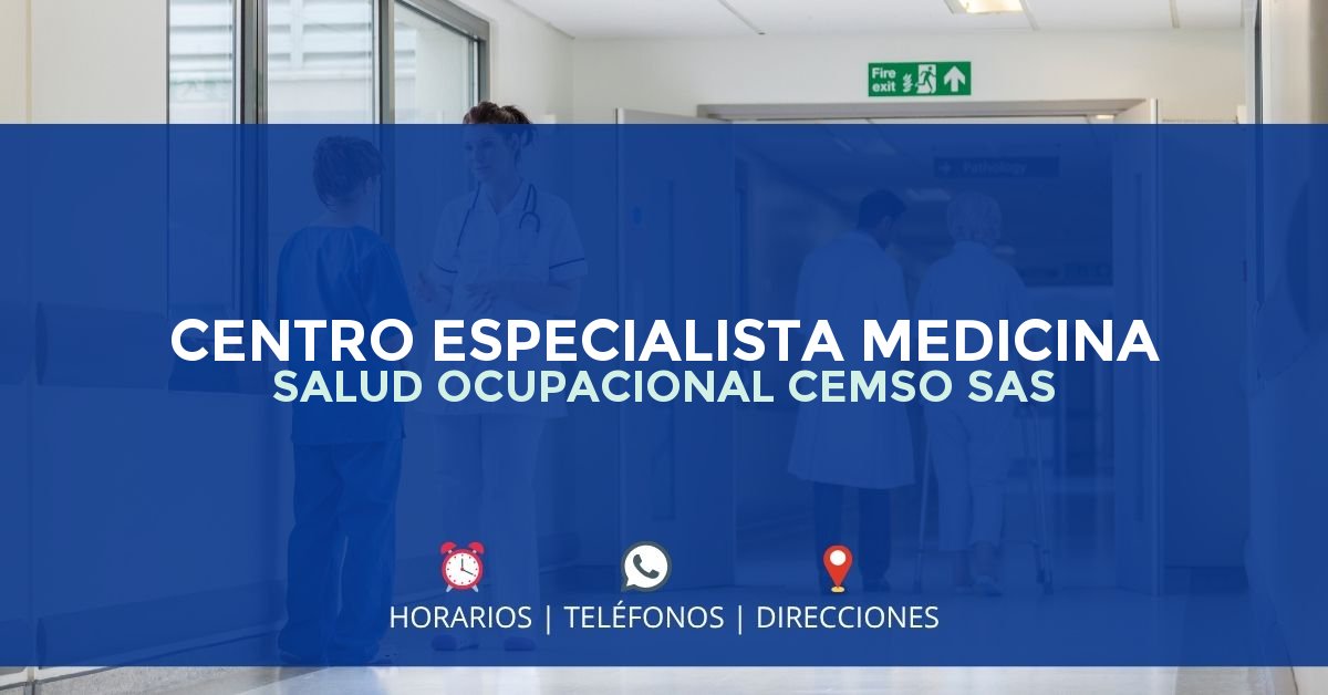 CENTRO ESPECIALISTA MEDICINA SALUD OCUPACIONAL CEMSO SAS — IPS en CALI, Valle del Cauca