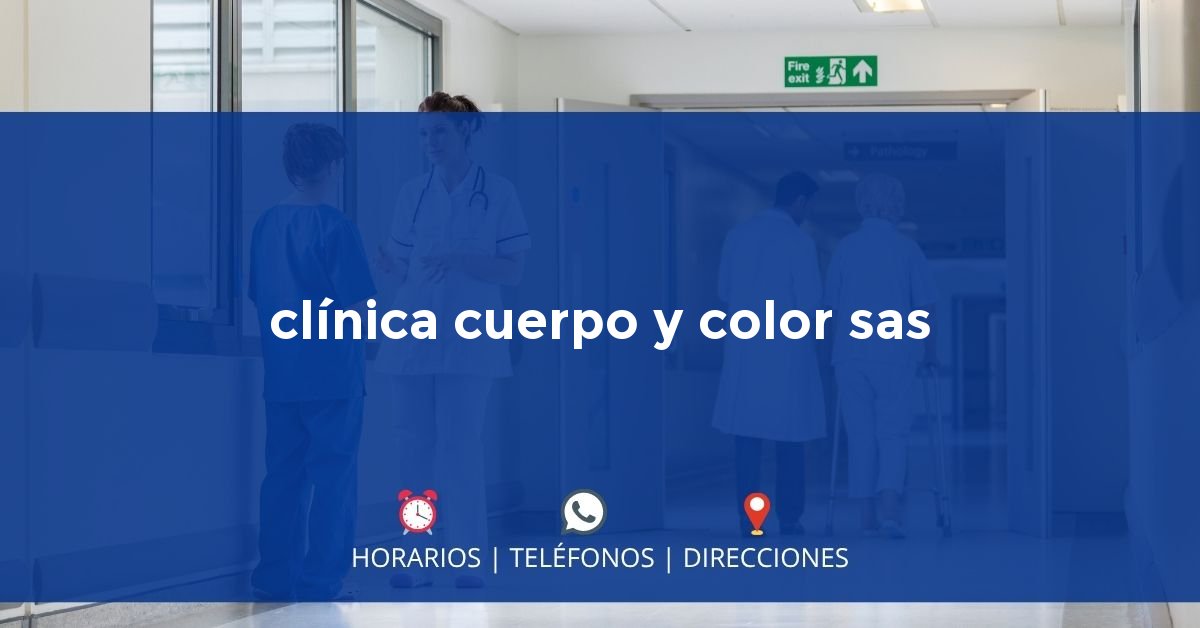 clínica cuerpo y color sas — IPS en CALI, Valle del Cauca