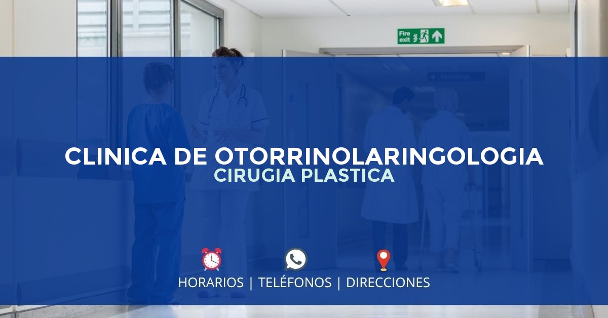 CLINICA DE OTORRINOLARINGOLOGIA CIRUGIA PLASTICA — IPS en CALI, Valle del Cauca
