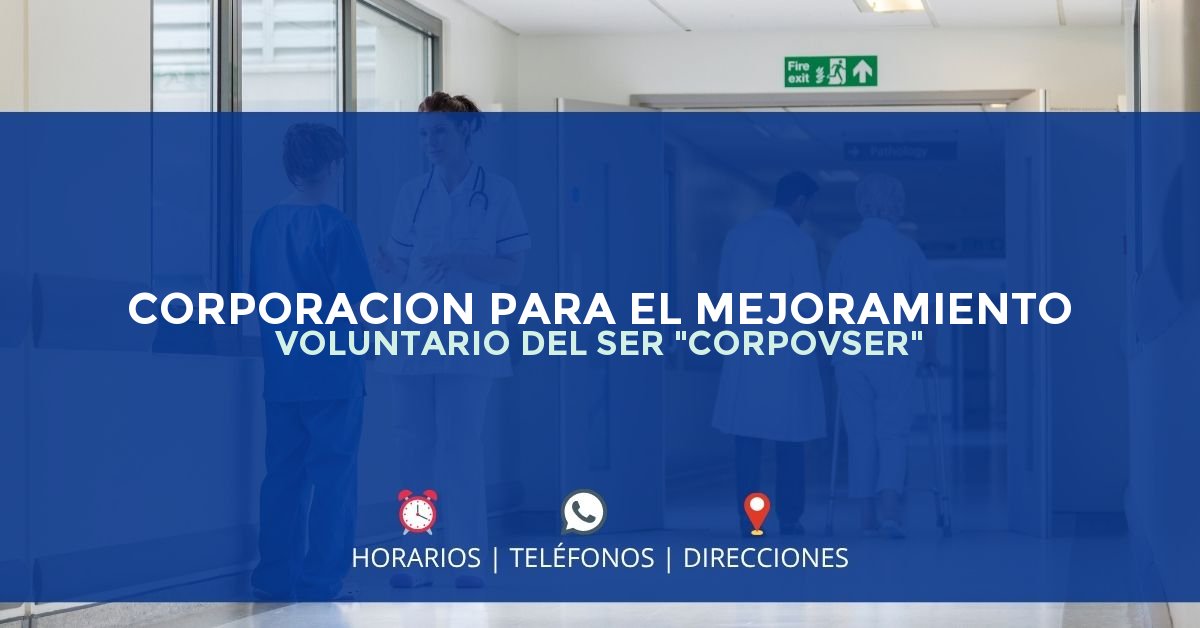 CORPORACION PARA EL MEJORAMIENTO VOLUNTARIO DEL SER "CORPOVSER" — IPS en CALI, Valle del Cauca