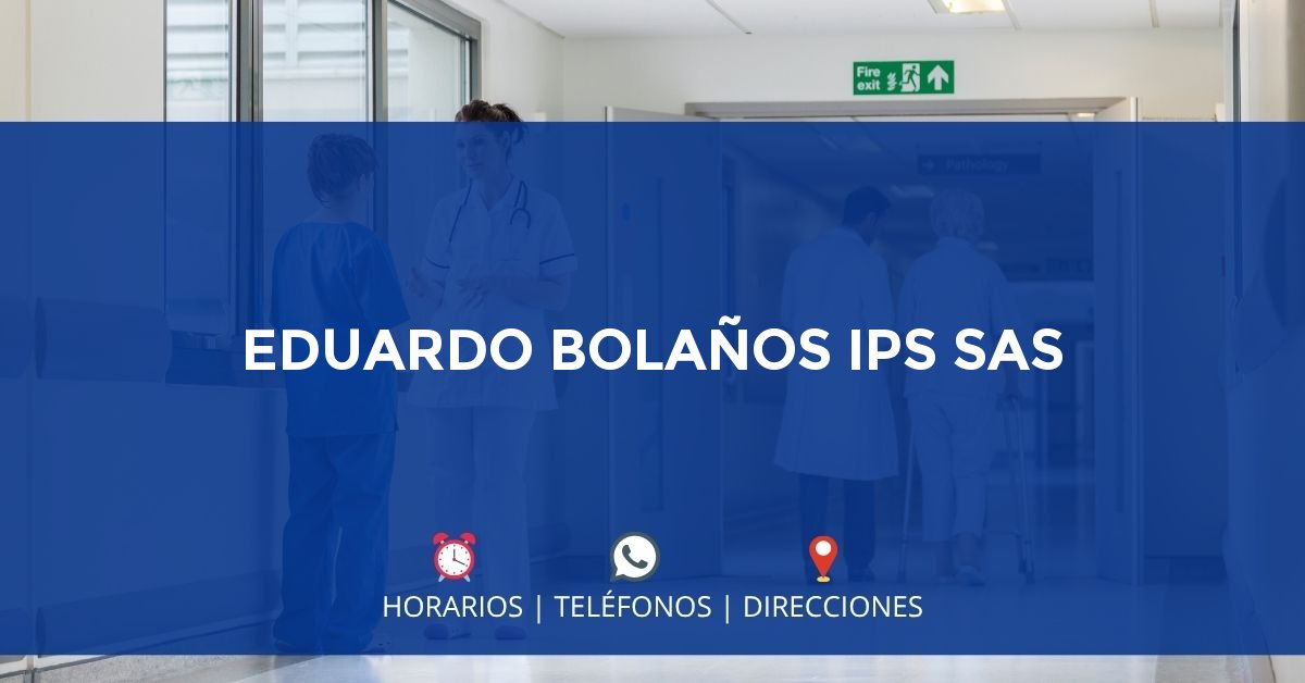 EDUARDO BOLAÑOS IPS SAS — IPS en CALI, Valle del Cauca