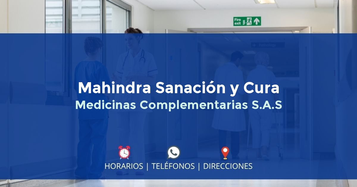 Mahindra Sanación y Cura Medicinas Complementarias S.A.S — IPS en CALI, Valle del Cauca
