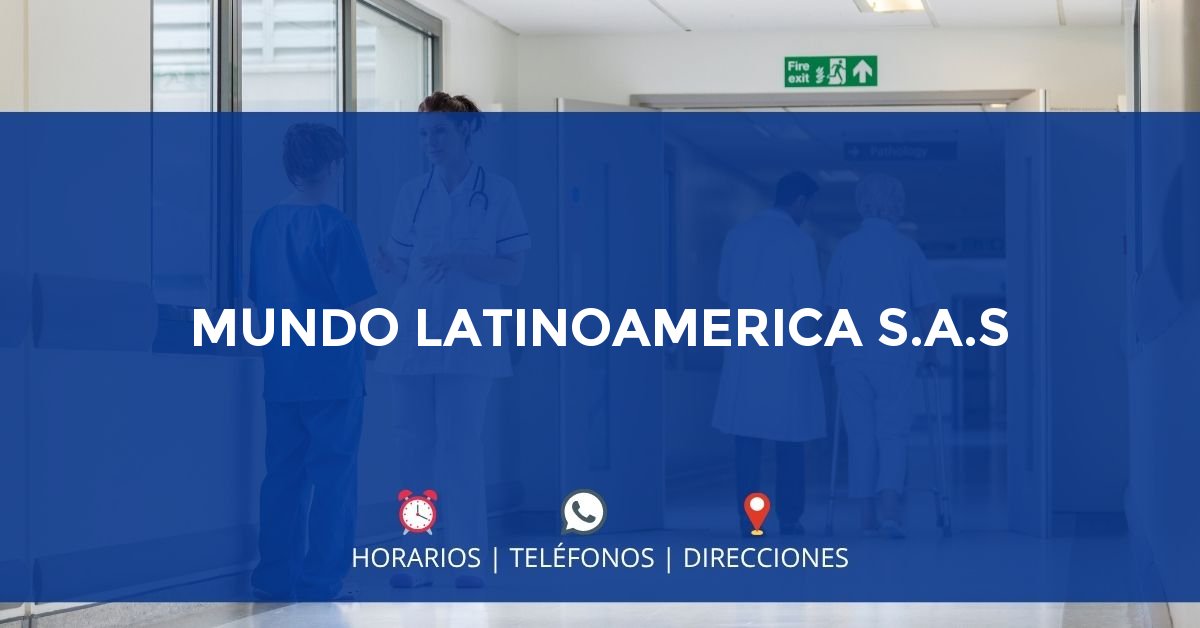 MUNDO LATINOAMERICA S.A.S — IPS en CALI, Valle del Cauca