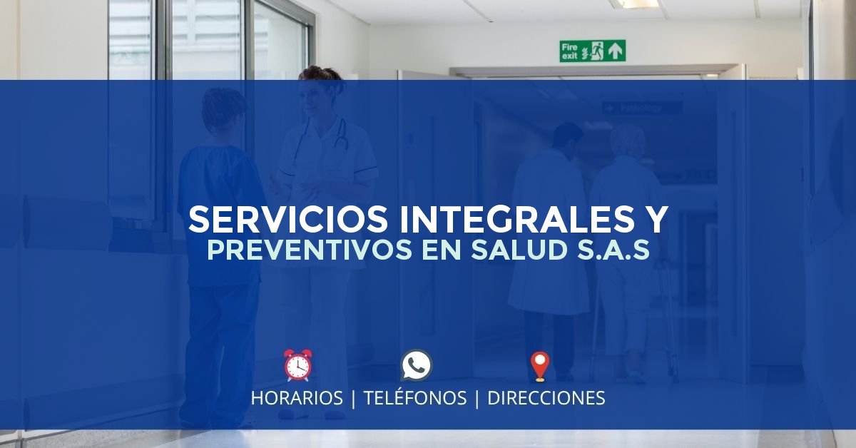 SERVICIOS INTEGRALES Y PREVENTIVOS EN SALUD S.A.S — IPS en GUADALAJARA DE BUGA, Valle del Cauca