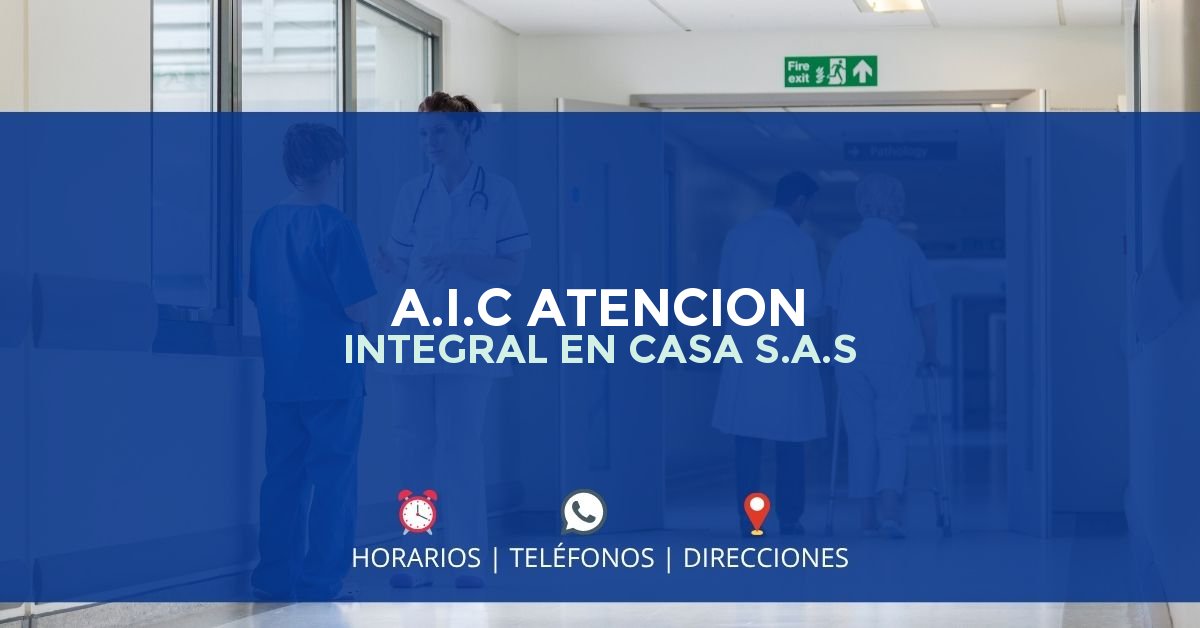 A.I.C ATENCION INTEGRAL EN CASA S.A.S — IPS en PALMIRA, Valle del Cauca