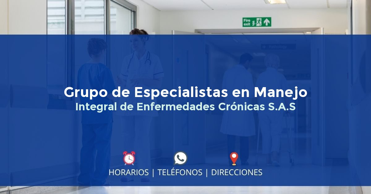 Grupo de Especialistas en Manejo Integral de Enfermedades Crónicas S.A.S — IPS en PALMIRA, Valle del Cauca