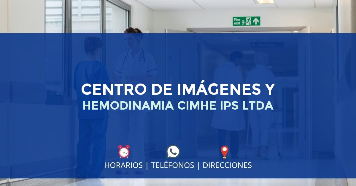 CENTRO DE IMÁGENES Y HEMODINAMIA CIMHE IPS LTDA — IPS en TULUÁ, Valle del Cauca