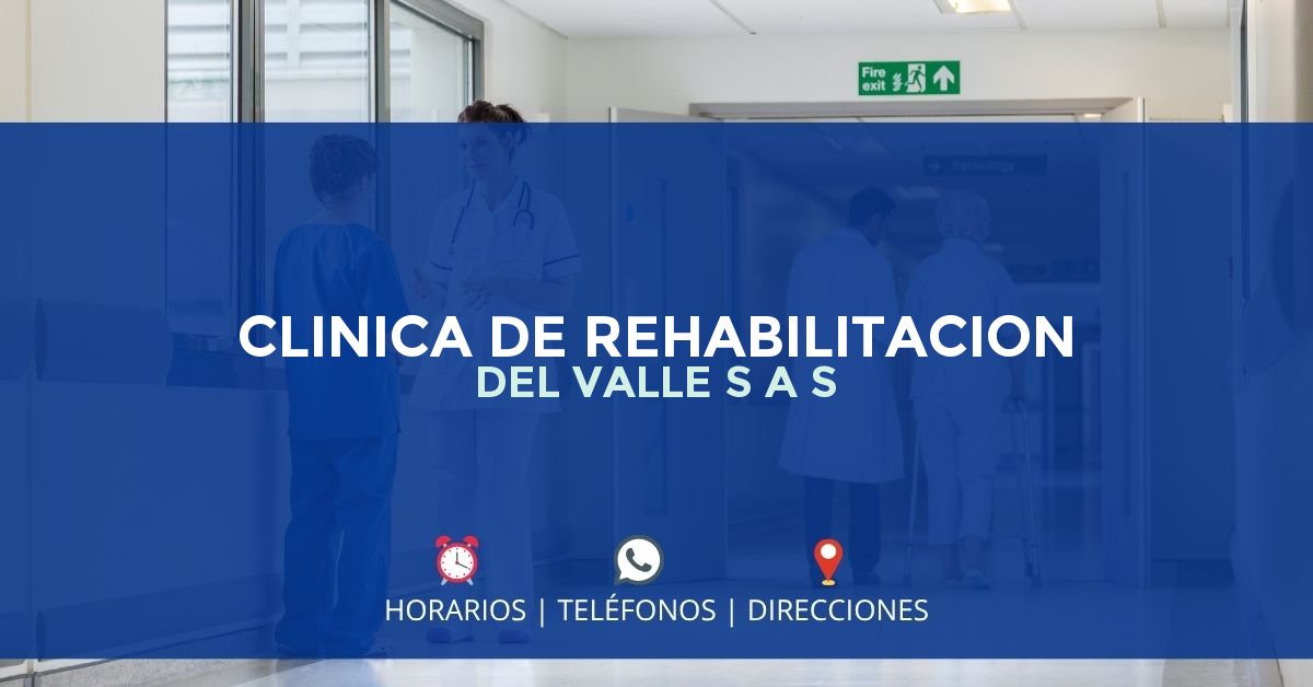 CLINICA DE REHABILITACION DEL VALLE S A S — IPS en TULUÁ, Valle del Cauca