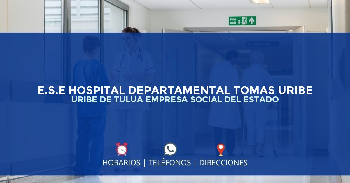 E.S.E HOSPITAL DEPARTAMENTAL TOMAS URIBE URIBE DE TULUA EMPRESA SOCIAL DEL ESTADO — IPS en TULUÁ, Valle del Cauca