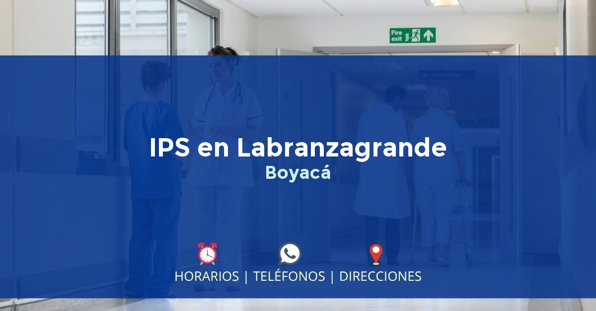 IPS en Labranzagrande, Boyacá