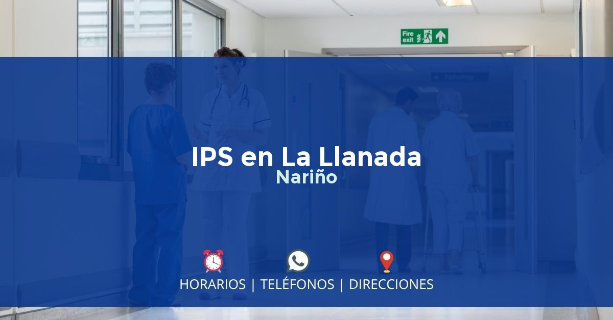 IPS en La Llanada, Nariño