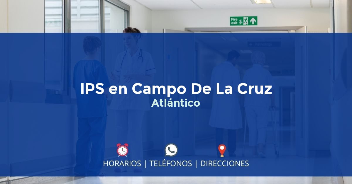 IPS en Campo De La Cruz, Atlántico