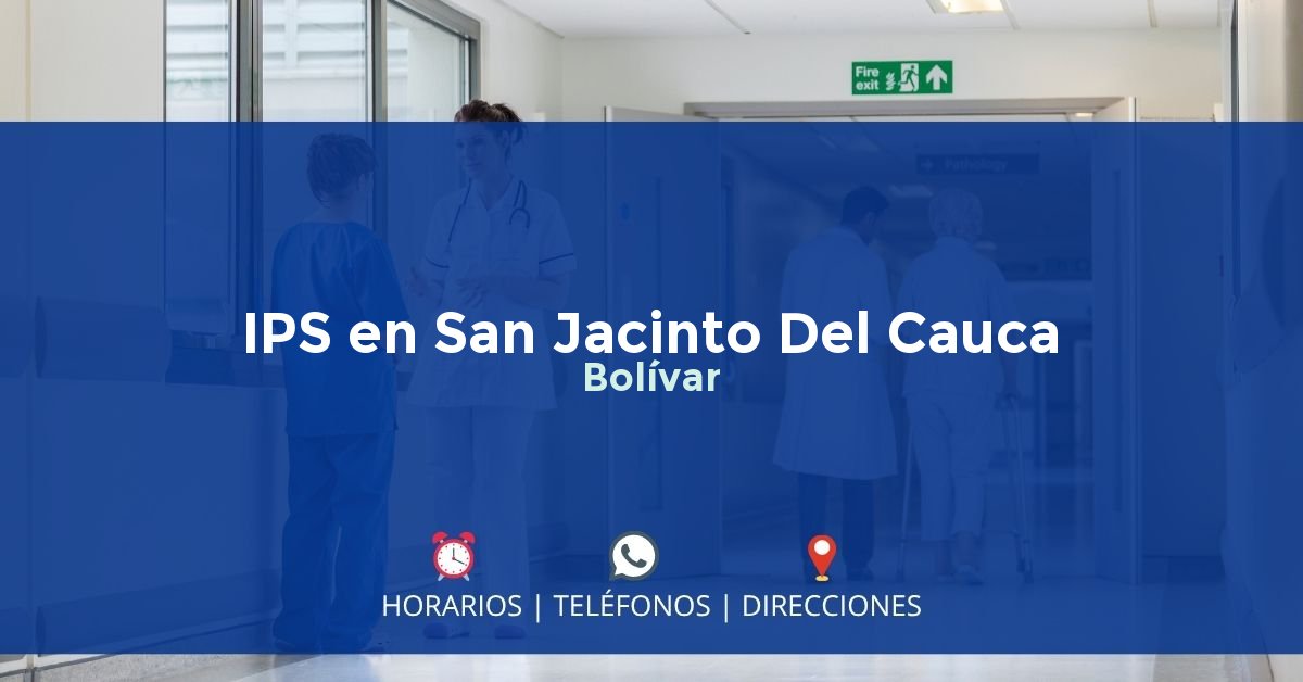 IPS en San Jacinto Del Cauca, Bolívar