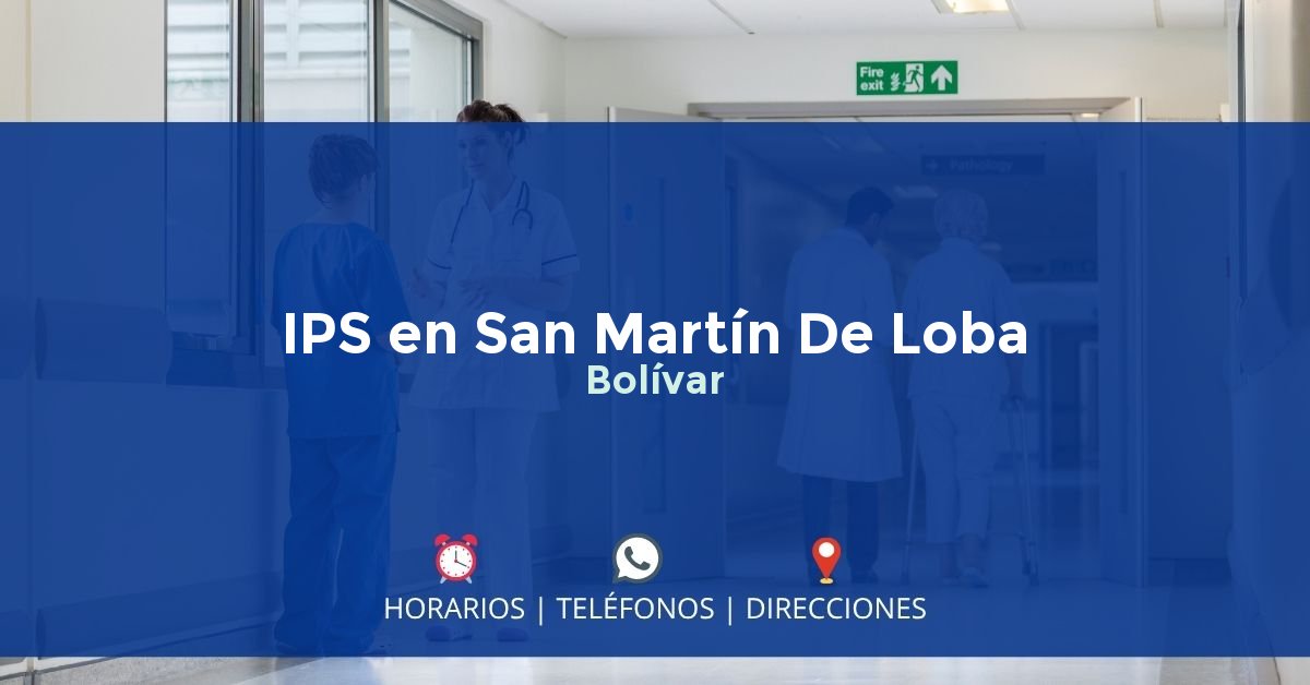 IPS en San Martín De Loba, Bolívar