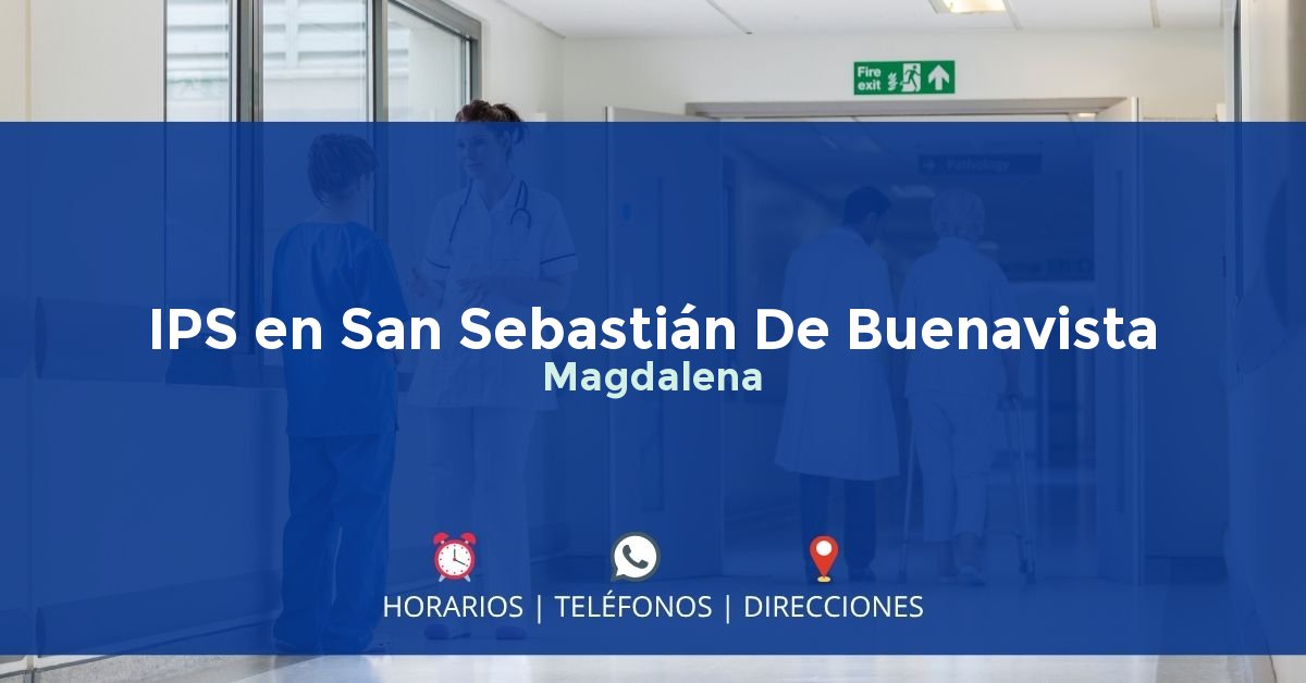 IPS en San Sebastián De Buenavista, Magdalena