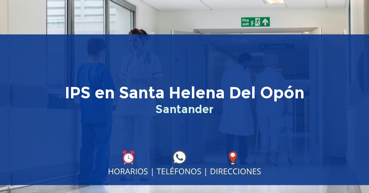 IPS en Santa Helena Del Opón, Santander
