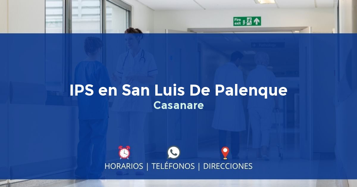 IPS en San Luis De Palenque, Casanare