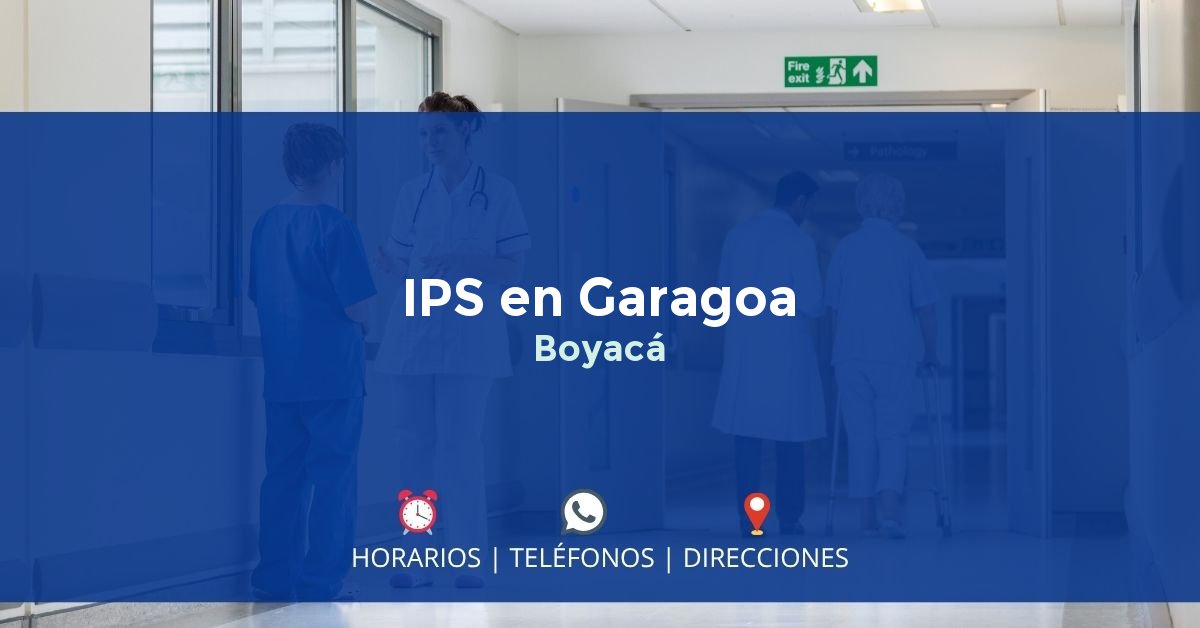 IPS en Garagoa, Boyacá