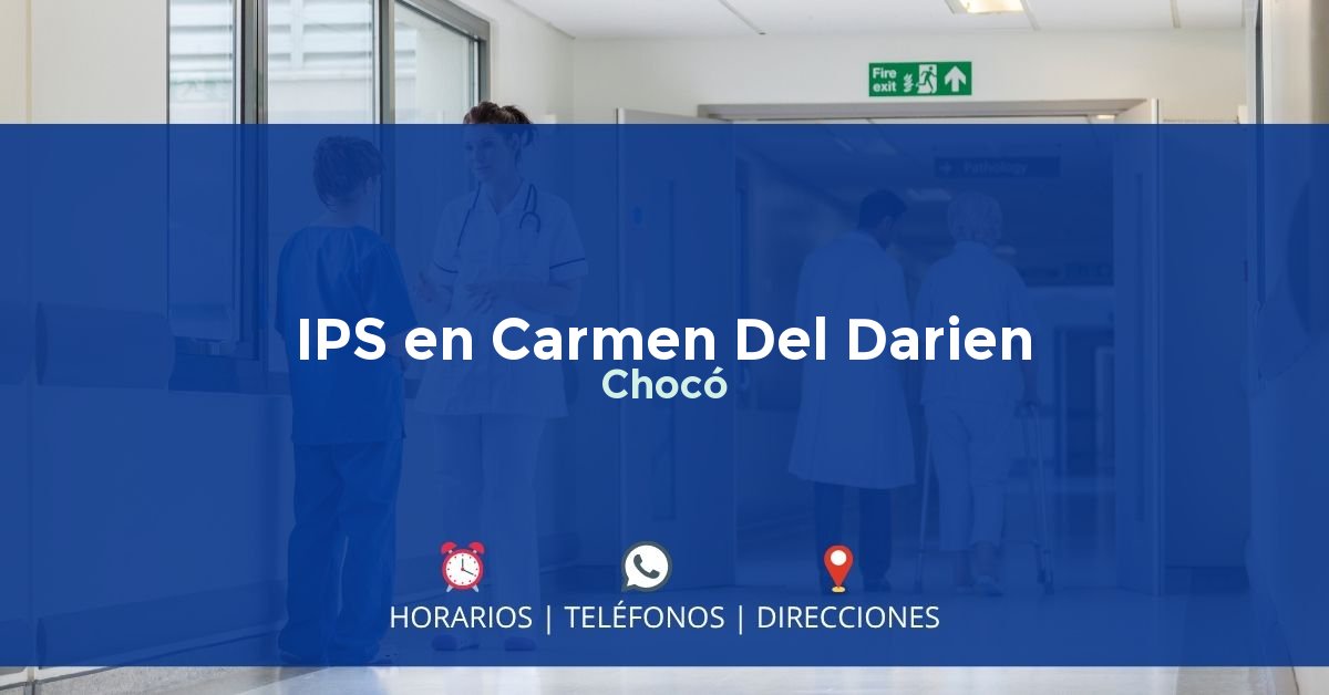 IPS en Carmen Del Darien, Chocó