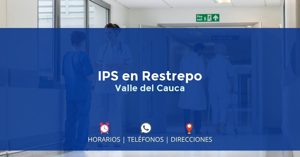 IPS en Restrepo, Valle del Cauca
