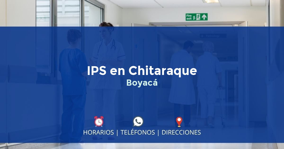 IPS en Chitaraque, Boyacá