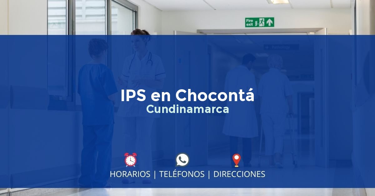 IPS en Chocontá, Cundinamarca