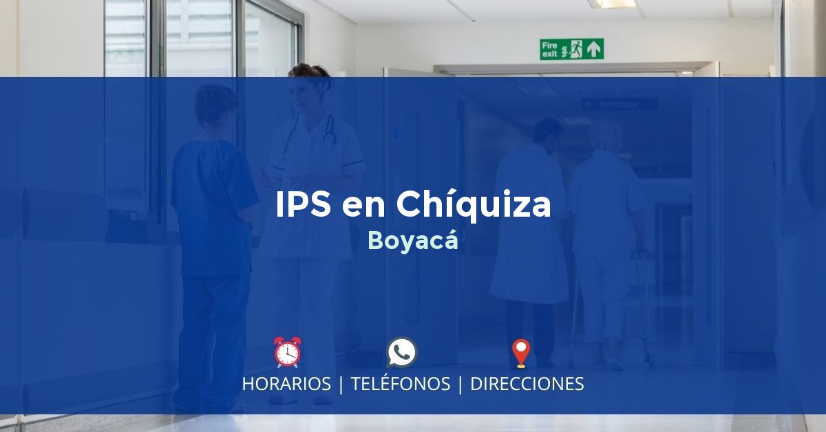 IPS en Chíquiza, Boyacá