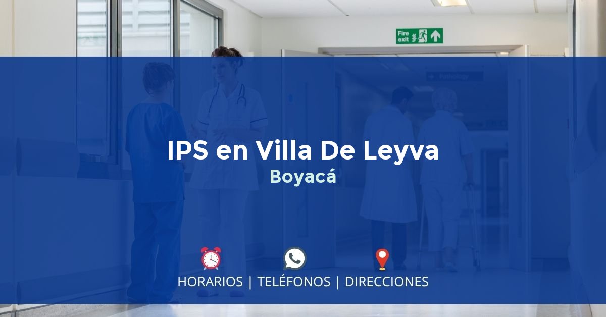 IPS en Villa De Leyva, Boyacá