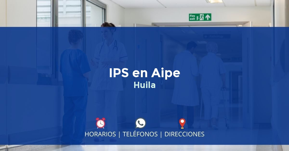 IPS en Aipe, Huila