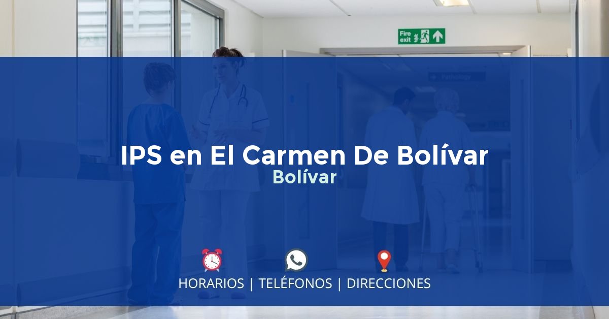 IPS en El Carmen De Bolívar, Bolívar