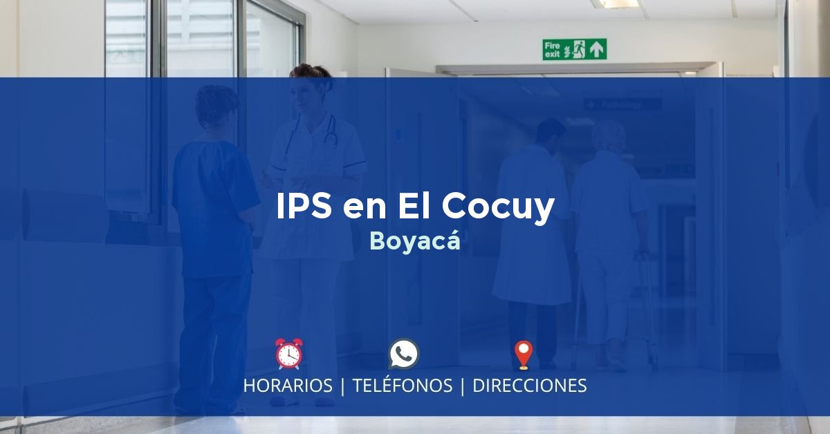 IPS en El Cocuy, Boyacá