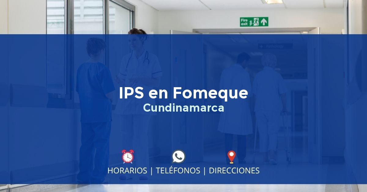 IPS en Fomeque, Cundinamarca