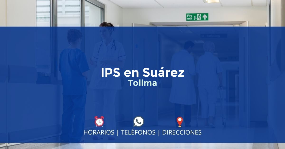 IPS en Suárez, Tolima
